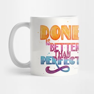 Done is better than perfect Mug